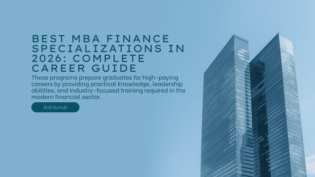 Best MBA Finance Specializations in 2026: Complete Career Guide MBA Finance Specializations