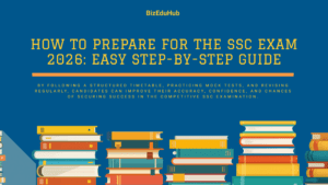 How to Prepare for the SSC Exam 2026: Easy Step-by-Step Guide